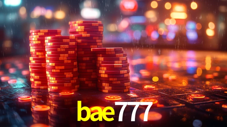 bae777: Jogos de Caça-Níqueis-Altas Recompensas, Roleta-Velocidade, Blackjack-Desafios Máximos